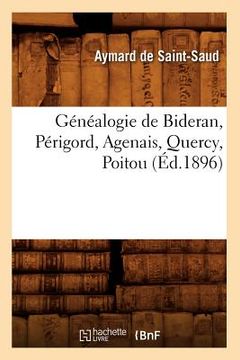 portada Généalogie de Bideran, Périgord, Agenais, Quercy, Poitou, (Éd.1896) (en Francés)