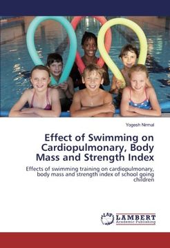 portada Effect of Swimming on Cardiopulmonary, Body Mass and Strength Index: Effects of swimming training on cardiopulmonary, body mass and strength index of school going children