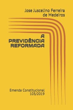 portada A Previdência Reformada: Emenda Constitucional 103/2019 (en Portugués)