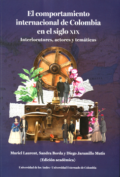 portada El comportamiento internacional de Colombia en el siglo XIX. Interlocutores, actores y temáticas (in Spanish)
