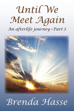 portada Until We Meet Again: An afterlife journey - Part 3 (in English)