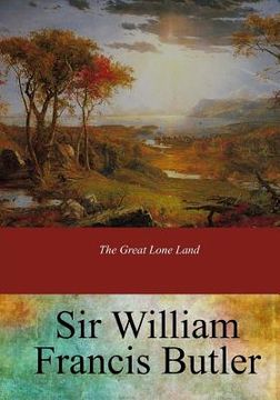 portada The Great Lone Land (en Inglés)