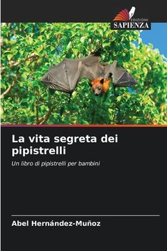 portada La vita segreta dei pipistrelli (in Italian)