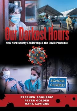 portada Our Darkest Hours: New York County Leadership? & the Covid Pandemic (en Inglés)