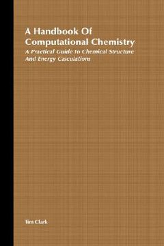 portada a handbook of computational chemistry: a practical guide to chemical structure and energy calculations