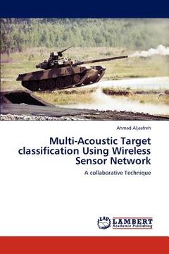 portada multi-acoustic target classification using wireless sensor network (en Inglés)