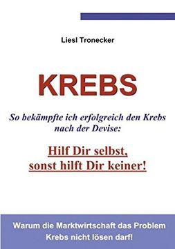 portada Krebs - Hilf Dir selbst, sonst hilft Dir keiner! (German Edition)