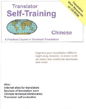 portada Translator Self-Training Chinese: Practical Course in Technical Translation [With CDROM]
