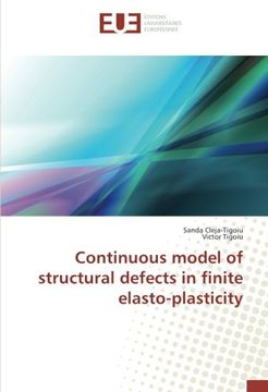 portada Continuous model of structural defects in finite elasto-plasticity