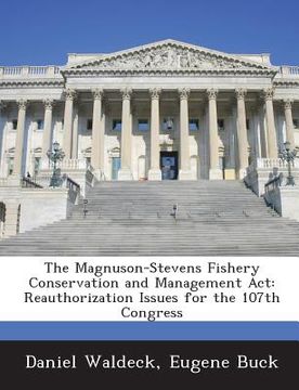 portada The Magnuson-Stevens Fishery Conservation and Management ACT: Reauthorization Issues for the 107th Congress (in English)