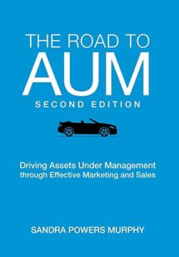 portada The Road to Aum: Driving Assets Under Management Through Effective Marketing and Sales (en Inglés)