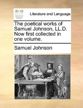portada the poetical works of samuel johnson, ll.d. now first collected in one volume. (en Inglés)