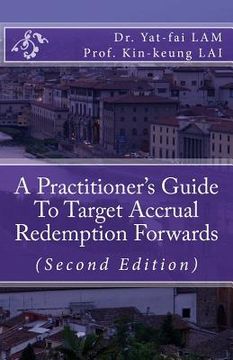 portada A Practitioner's Guide To Target Accrual Redemption Forwards (en Inglés)