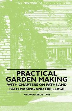 portada practical garden making - with chapters on paths and path making and treillage (en Inglés)