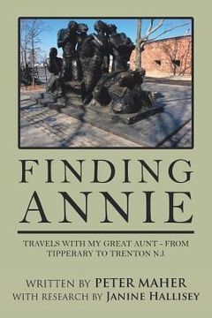 portada Finding Annie: Travels with My Great Aunt - from Tipperary to Trenton N.J. (en Inglés)