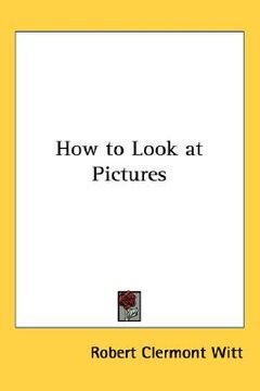portada how to look at pictures (en Inglés)