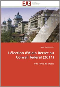 portada L'Election D'Alain Berset Au Conseil Federal (2011)