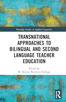 portada Transnational Approaches to Bilingual and Second Language Teacher Education (Routledge Studies in Applied Linguistics) (en Inglés)
