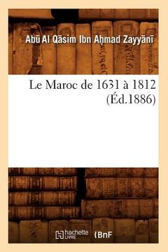portada Le Maroc de 1631 À 1812 (Éd.1886) (in French)