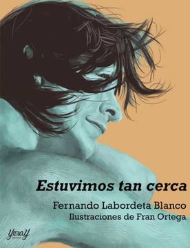 portada Estuvimos tan Cerca (in Spanish)