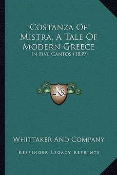 portada costanza of mistra, a tale of modern greece: in five cantos (1839) (en Inglés)