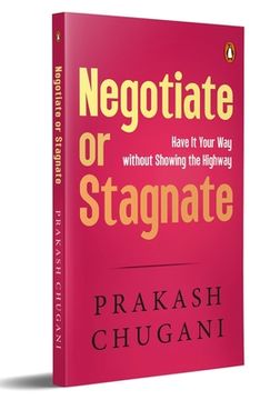 portada Negotiate or Satgnate: Have It Your Way Without Showing the Highway (en Inglés)
