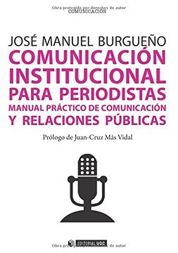 portada Comunicación Institucional Para Periodistas: Manual Práctico de Comunicación y Relaciones Públicas: 314 (Manuales) (in Spanish)