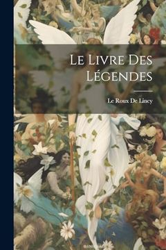 portada Le Livre des Légendes (en Francés)