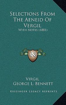 portada selections from the aeneid of vergil: with notes (1881) (in English)