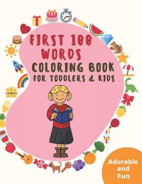 portada First 100 Words: Colouring Book for Toddlers & Kids Ages 3-5 (en Inglés)