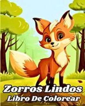 portada Libro de Colorear de Zorros Lindos: Libro de colorear de animales increíbles para niños pequeños, niñas y niños