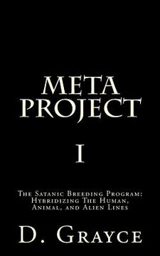 portada Meta Project: The Satanic Breeding Program: Hybridizing The Human, Animal, and Alien Lines (en Inglés)