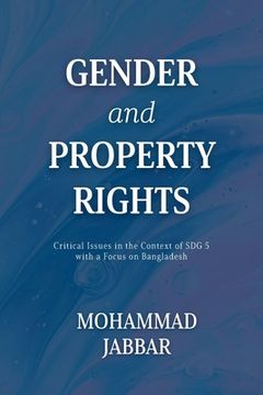 portada Gender and Property Rights: Critical Issues in the Context of SDG 5 with a Focus on Bangladesh