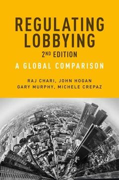 portada Regulating Lobbying: A Global Comparison, 2nd Edition (European Politics) (en Inglés)