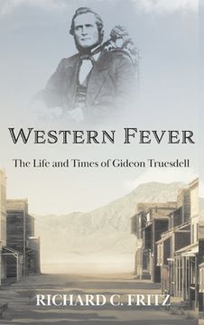 portada Western Fever: The Life and Times of Gideon Truesdell (in English)