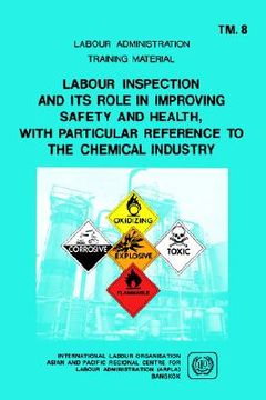 portada labour inspection and its role in improving safety and health, with particular reference to the chemical industry (arpla tm 8) (en Inglés)