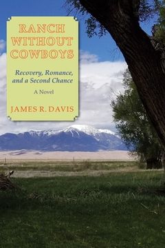 portada Ranch Without Cowboys: Recovery, Romance, and a Second Chance