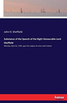 portada Substance of the Speech of the Right Honourable Lord Sheffield (en Inglés)