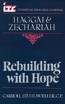 portada rebuilding with hope: a commentary on the books of haggai and zechariah (in English)