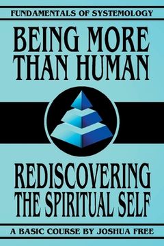 portada Being More Than Human: Rediscovering the Spiritual Self (en Inglés)