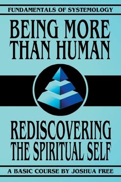 portada Being More Than Human: Rediscovering the Spiritual Self (in English)