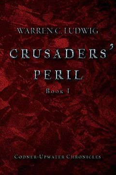 portada Crusaders'Peril: Codner-Upwater Chronicles Book i (en Inglés)