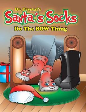 portada Dr. Crystal's Santa's Socks: Do The BOW Thing