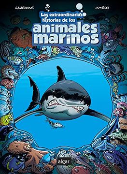 portada Las Extraordinarias Historias de los Animales Marinos: 150 (Álbumes Ilustrados) (in Spanish)
