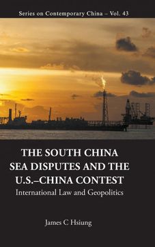 portada South China sea Disputes and the Us-China Contest, The: International law and Geopolitics: 42 (Series on Contemporary China) (en Inglés)