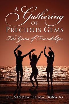 portada A Gathering of Precious Gems - The Gems of Friendships (en Inglés)