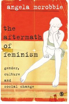 portada The Aftermath of Feminism: Gender, Culture and Social Change (Culture, Representation and Identity Series) (en Inglés)