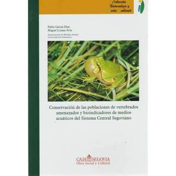 portada Conservación de las Poblaciones de Vertebrados Amenazados y Bioindicadores de Medios Acuáticos del Sistema Central Segoviano