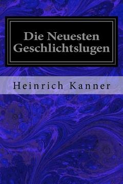 portada Die Neuesten Geschlichtslugen (en Inglés)