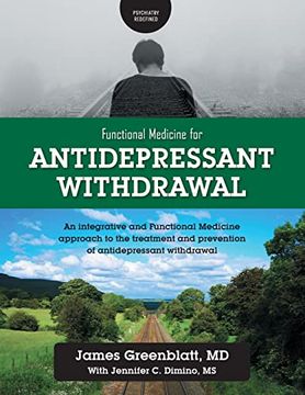 portada Functional Medicine for Antidepressant Withdrawal: An Integrative and Functional Medicine Approach to the Treatment and Prevention of Antidepressant Withdrawal (in English)